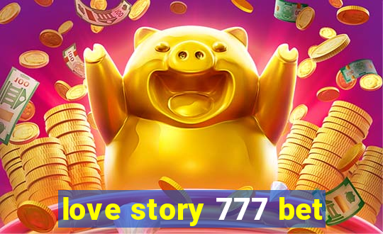 love story 777 bet